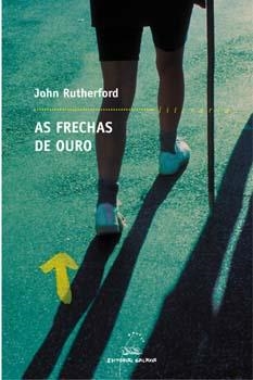 As frechas de ouro | 9788482887579 | Rutherford, John