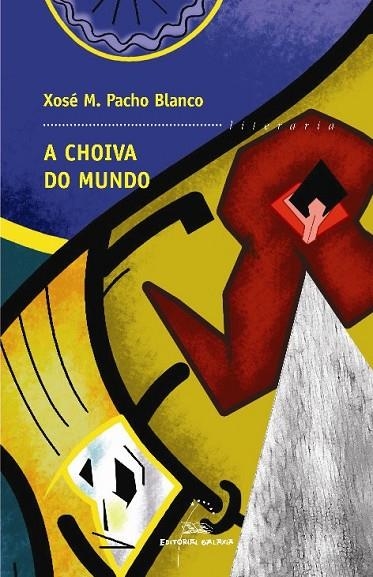 A choiva do mundo | 9788498651188 | Pacho Blanco, Xosé M.
