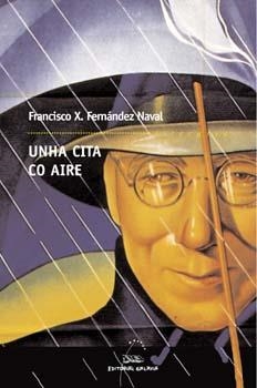 Unha cita co aire | 9788482888262 | Fernández Naval, Francisco X.