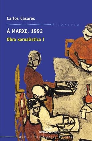 Á marxe, 1992. Obra xornalística I | 9788482887906 | Casares, Carlos