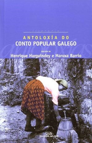 Antoloxía do conto popular galego | 9788482889313 | Barrio, Maruxa;Harguindey, Henrique