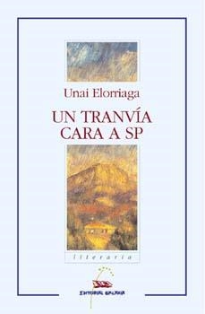 Un tranvía cara a SP | 9788482885902 | Elorriaga, Unai