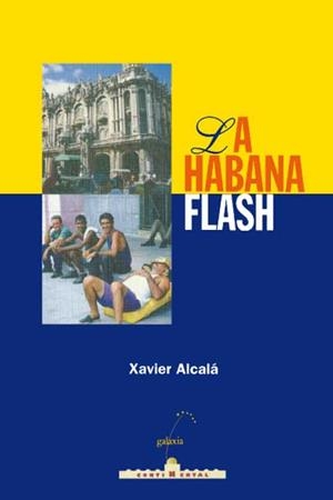 La Habana Flash | 9788482882390 | Alcalá, Xavier