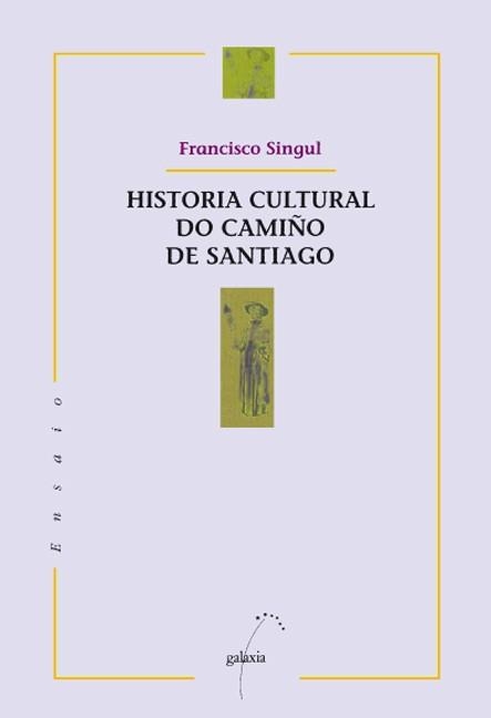 Historia cultural do Camiño de Santiago | 9788482882741 | Singul, Francisco