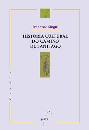 Historia cultural do Camiño de Santiago | 9788482882741 | Singul, Francisco