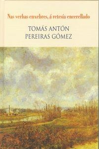 Nas verbas enxebres, á retesía encerellado | 9788498653427 | Pereiras Gómez, Tomás Antón