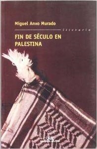 Fin de século en Palestina | 9788498650587 | Murado, Miguel Anxo