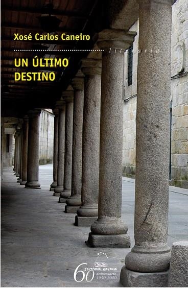 Un último destino | 9788498653014 | Caneiro, Xosé Carlos