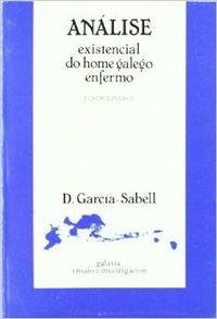Análise existencial do home galego enfermo e outros ensaios | 9788471547880 | García-Sabell, Domingo