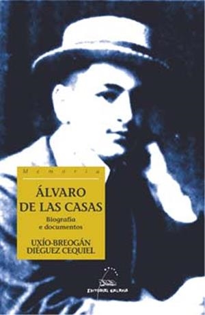 Álvaro de las Casas. Biografía e documentos | 9788482886336 | Diéguez Cequiel, Uxío-Breogán