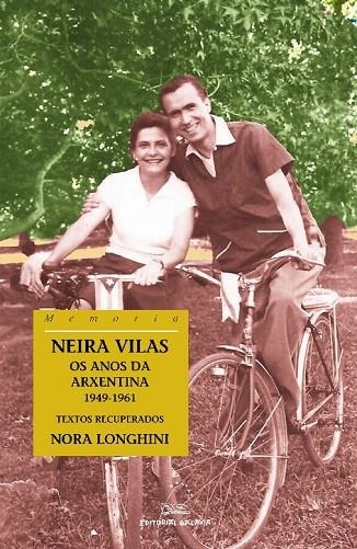 Neira Vilas. Os anos da Arxentina, 1949-1961 | 9788498650600 | Longhini, Nora