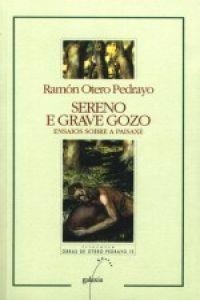Sereno e grave gozo. Ensaios sobre a paisaxe | 9788482882840 | Cuquejo, María;Otero Pedrayo, Ramón