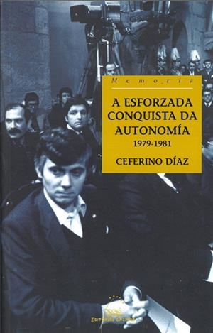 A esforzada conquista da autonomía, 1979-1981 | 9788498650426 | Díaz, Ceferino