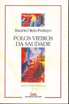 Polos vieiros da saudade | 9788482884578 | Otero Pedrayo, Ramón