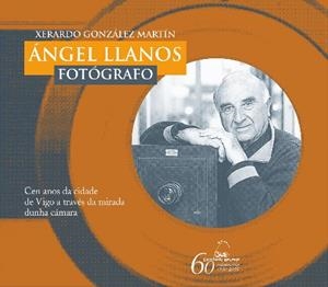 Ángel Llanos, fotógrafo | 9788498653205 | González Martín, Xerardo