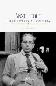 Ánxel Fole. Obra literaria completa III. Obra en castelán | 9788482886473 | Fole, Anxel