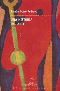 Una historia del arte | 9788482887029 | Otero Pedrayo, Ramón