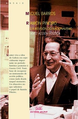 Ramón Piñeiro e a revisión do nacionalismo (V. 1 pensamento V. 2 Acción política) | 9788498652130 | Barros, Miguel
