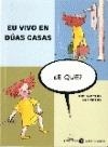 Eu vivo en dúas casas | 9788482885964 | Agur Meabe, Miren