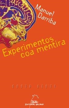 Experimentos coa mentira | 9788482887845 | Darriba, Manuel