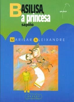 Basilisa, a princesa sapiño | 9788482884530 | Aleixandre, Marilar