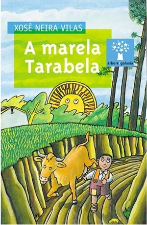 A marela Tarabela | 9788482887609 | Neira Vilas, Xosé