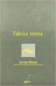 Fábrica Íntima | 9788471548160 | Navaza, Gonzalo