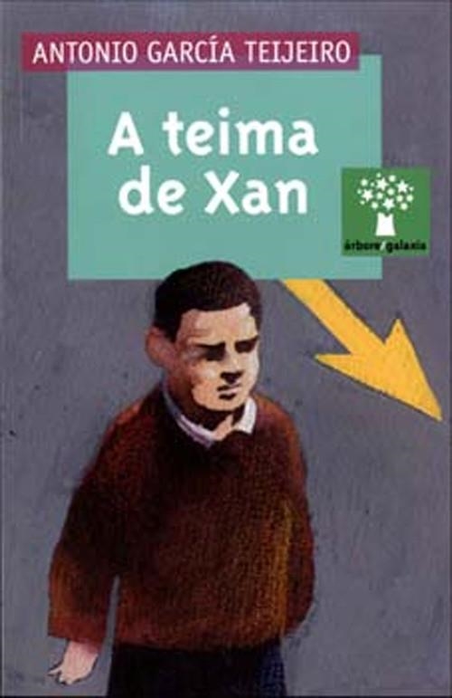 A teima de Xan | 9788482887883 | García Teijeiro, Antonio