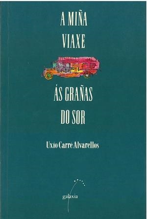 A miña viaxe ás grañas do Sor | 9788471548177 | Carré Alvarellos, Uxío