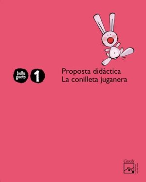 Proposta didàctica La conilleta juganera 1 any. Belluguets (Comunitat Valenciana) | 9788421843833 | Gassó Gimeno, Anna
