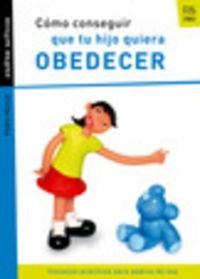 Cómo conseguir que tu hijo quiera obedecer | 9788421833247 | Marcet Bonel, Pedro