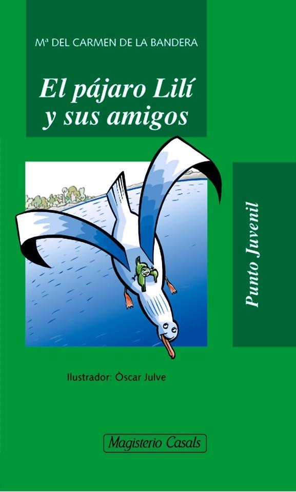 El pájaro Lilí y sus amigos | 9788421826416 | de la Bandera, María Carmen
