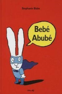 BEBÉ ABUBÉ | 9788484702993 | Blake, Stephanie