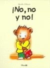 NO, NO Y NO - EDIC.BILINGUE | 9788484701149 | Allancé, Mirielle d'