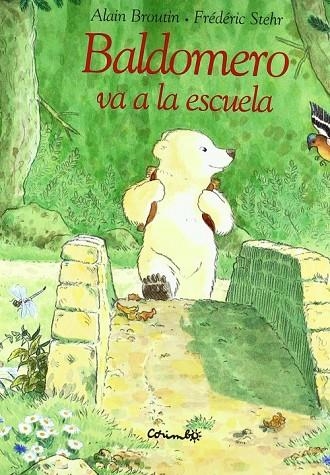 BALDOMERO VA A LA ESCUELA - CARTONE | 9788484701613 | STEHR, FREDERIC - BROUTIN, ALAIN