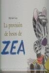 LA PROVISION DE BESES ZEA | 9788484703044 | Gay. Michel
