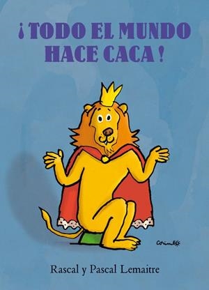 Todo el mundo hace caca | 9788484704355 | Lemaitre, Rascal i Pascal