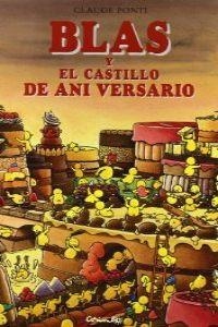 BLAS Y EL CASTILLO DE ANI VERSARIO | 9788484702092 | Ponti, Claude