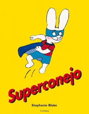 Superconejo - C orimax | 9788484704393 | Blake, Stephanie