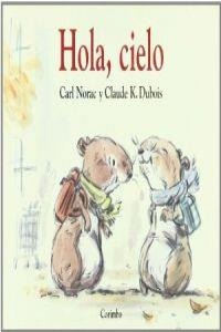 HOLA CIELO | 9788495150967 | Dubois, Claude K. - Norac, Carl