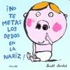 No te metas los dedos en la nariz | 9788484703761 | Charlat, Benoit