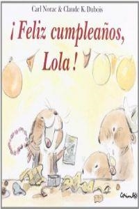 Feliz cumpleaños, Lola | 9788484703808 | Dubois, Claude K. - Norac, Carl