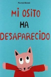 Mi osito ha desaparecido | 9788484703587 | Bisinski, Pierrick