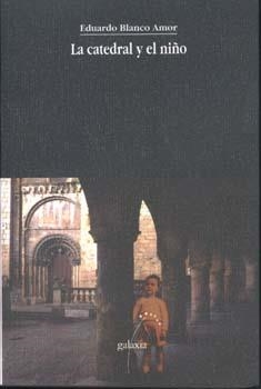 La catedral y el niño | 9788482881652 | Blanco Amor, Eduardo