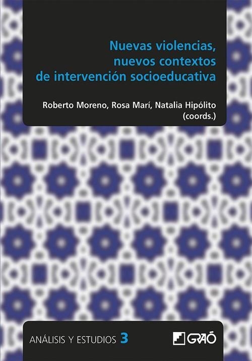 Nuevas violencias , nuevos contextos de intervención socioeducativa | 9788499808109 | Arias Fernández, Enrique;Arroyo López, César;Barranco Barroso, Rut;Bejarano Franco, María Teresa;Cal