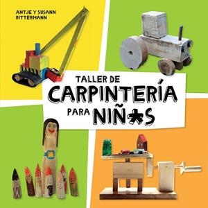 Taller de carpintería para niñ*s | 9788425230998 | Rittermann, Antje;Rittermann, Susann
