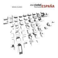 Una ciudad llamada España | 9788425223815 | Blanco, Manuel