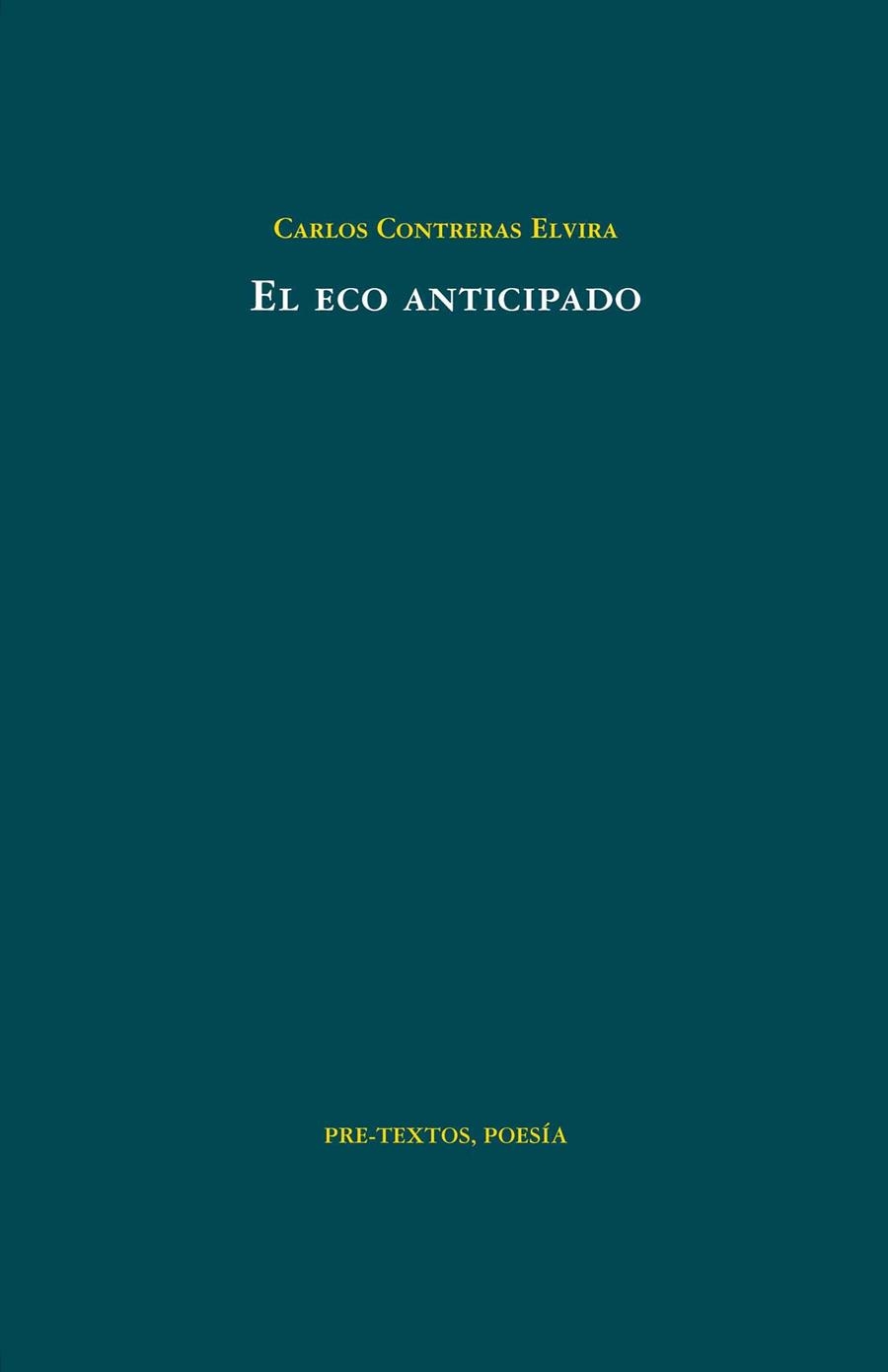 El eco anticipado | 9788415297222 | Contreras Elvira, Carlos