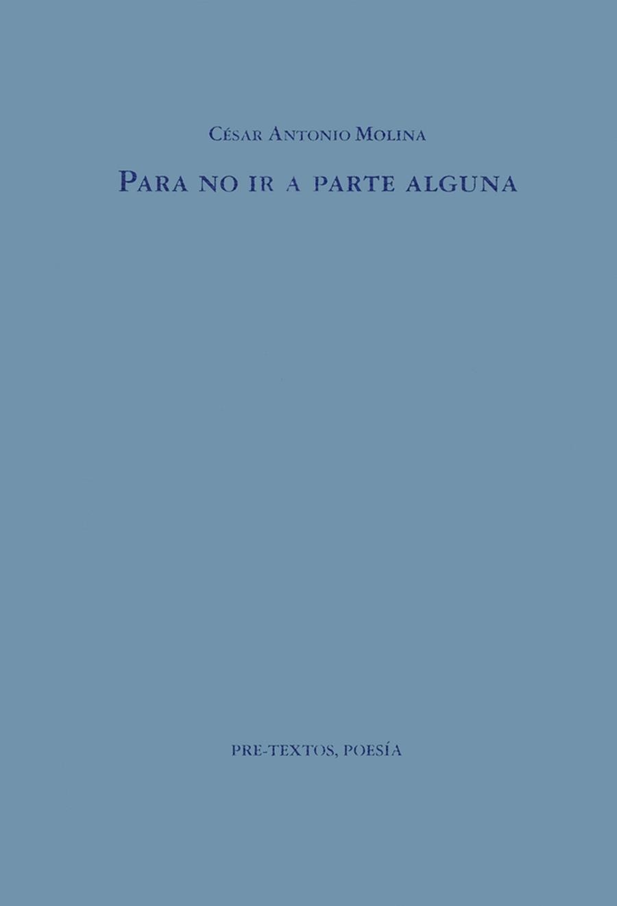  Para no ir a parte alguna | 9788481910179 | Molina, César Antonio