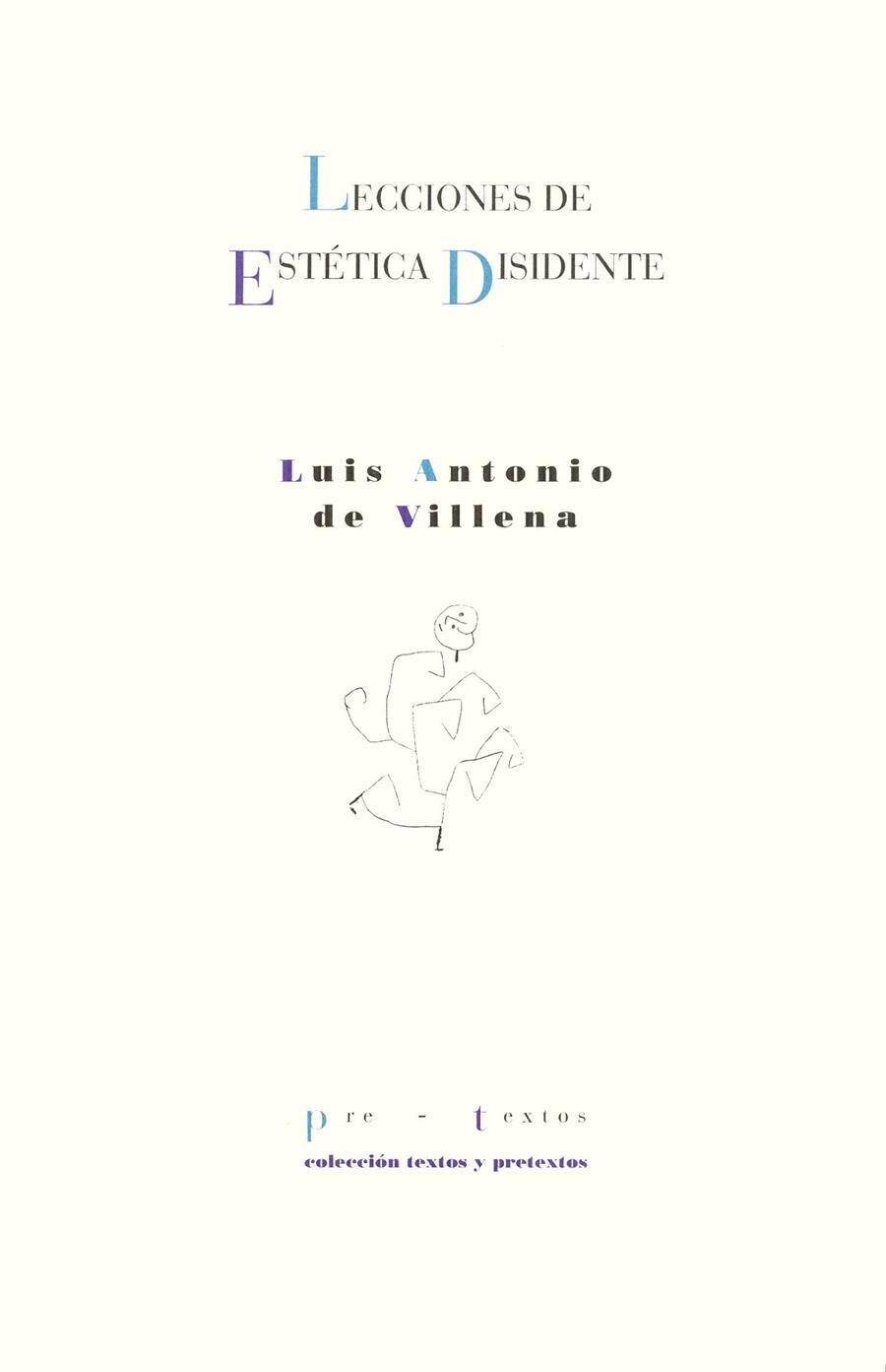 Lecciones de estética disidente | 9788481911206 | De Villena, Luis Antonio